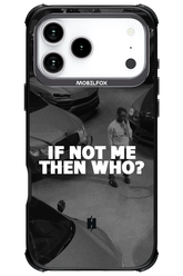 IF NOT ME 2.0 - Apple iPhone 17 Pro Max