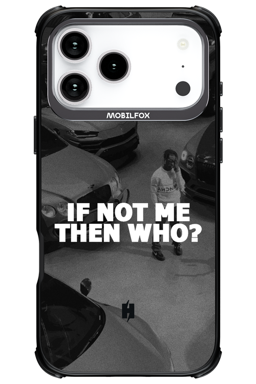 IF NOT ME 2.0 - Apple iPhone 17 Pro Max