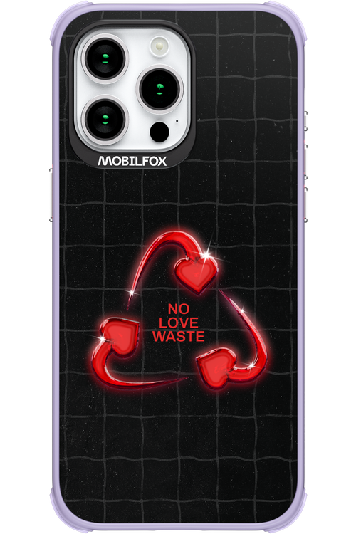 No Love Waste 2.0 - Apple iPhone 15 Pro Max
