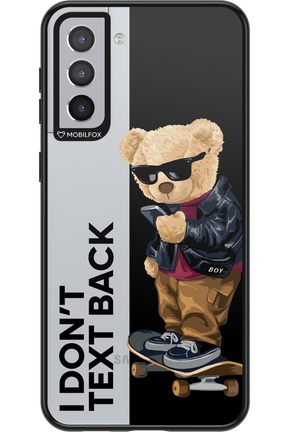 I Don’t Text Back - Samsung Galaxy S21+