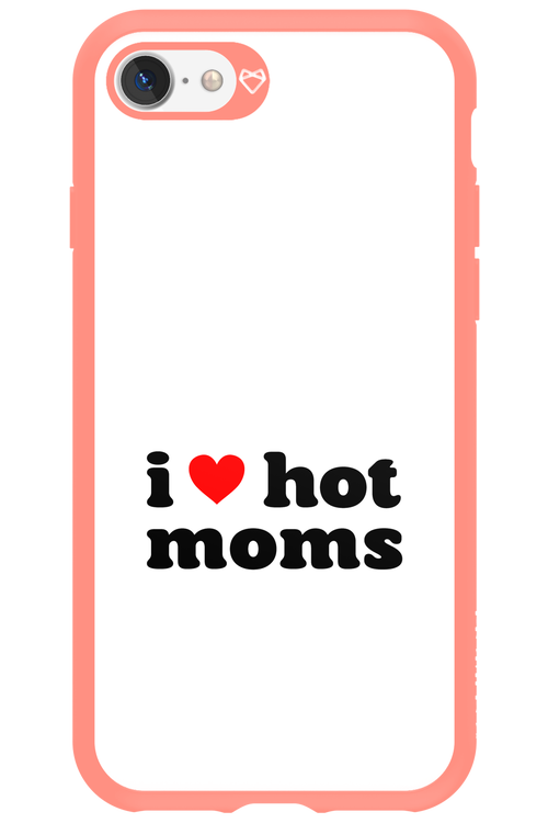 I love hot moms W 2.0 - Apple iPhone 7