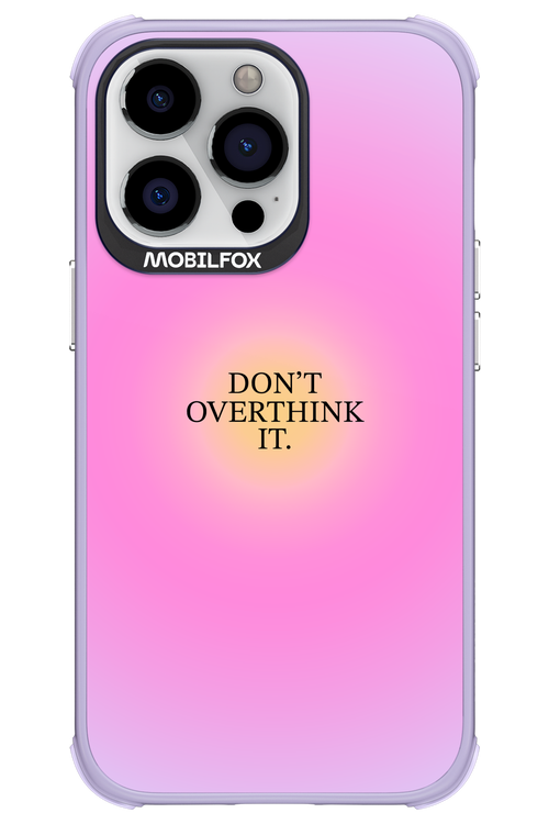 Don_t Overthink It - Apple iPhone 13 Pro