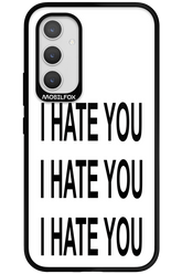 I HATE YOU 2.0 - Samsung Galaxy A54