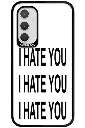 I HATE YOU 2.0 - Samsung Galaxy A54