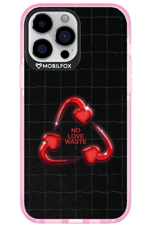 No Love Waste 2.0 - Apple iPhone 13 Pro Max