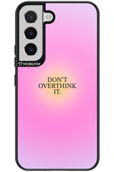 Don_t Overthink It - Samsung Galaxy S22