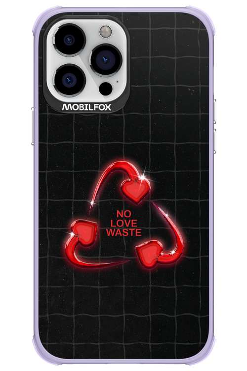 No Love Waste 2.0 - Apple iPhone 13 Pro Max