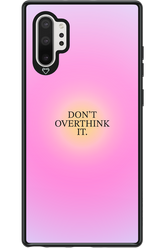 Don_t Overthink It - Samsung Galaxy Note 10+