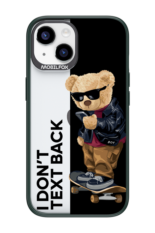 I Don’t Text Back - Apple iPhone 14