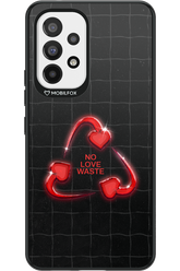 No Love Waste 2.0 - Samsung Galaxy A53