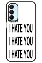 I HATE YOU 2.0 - Samsung Galaxy A15