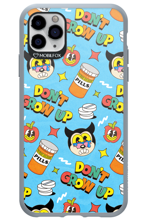 don_t grow up 2.0 - Apple iPhone 11 Pro Max