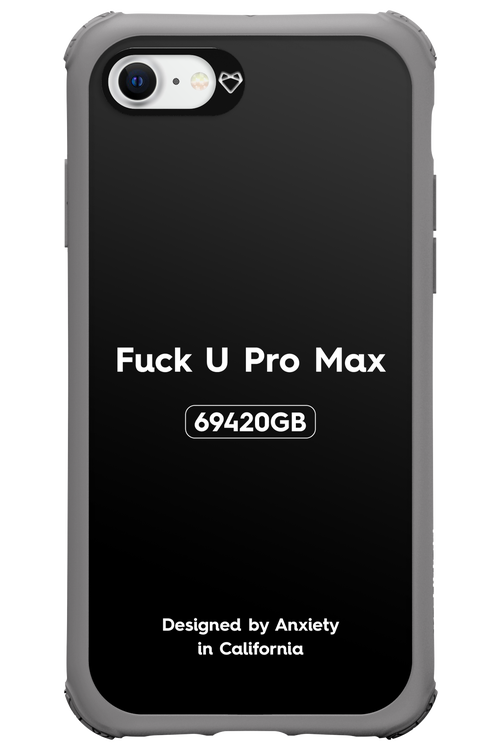 Fuck You Pro Max - Apple iPhone SE 2020