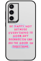 Be Happy - Samsung Galaxy S23 FE