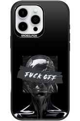 Fuck OFF 2.0 - Apple iPhone 16 Pro Max