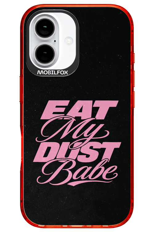 Eat My Dust 2.0 - Apple iPhone 16