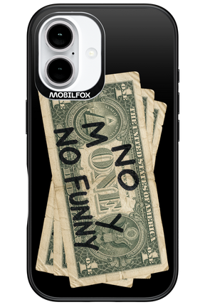 No Money No Funny 2.0 - Apple iPhone 16