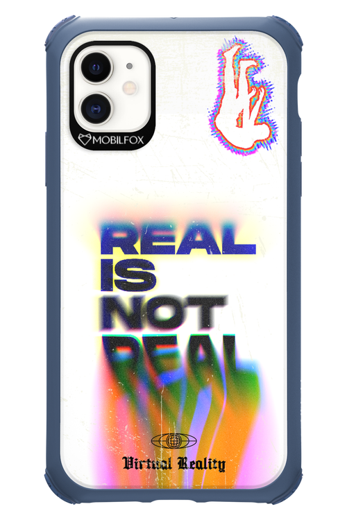 Real is Not Real - Apple iPhone 11