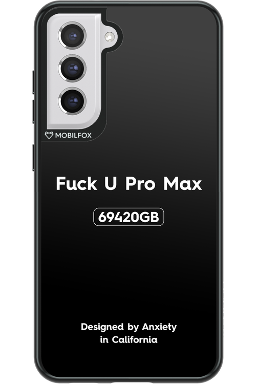 Fuck You Pro Max - Samsung Galaxy S21 FE