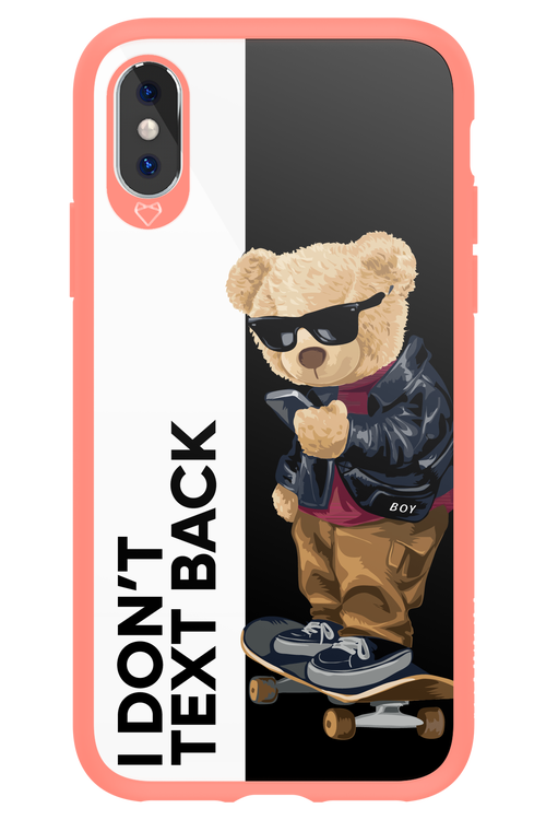 I Don’t Text Back - Apple iPhone XS