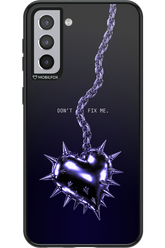 Don't fix me 2.0 - Samsung Galaxy S21+