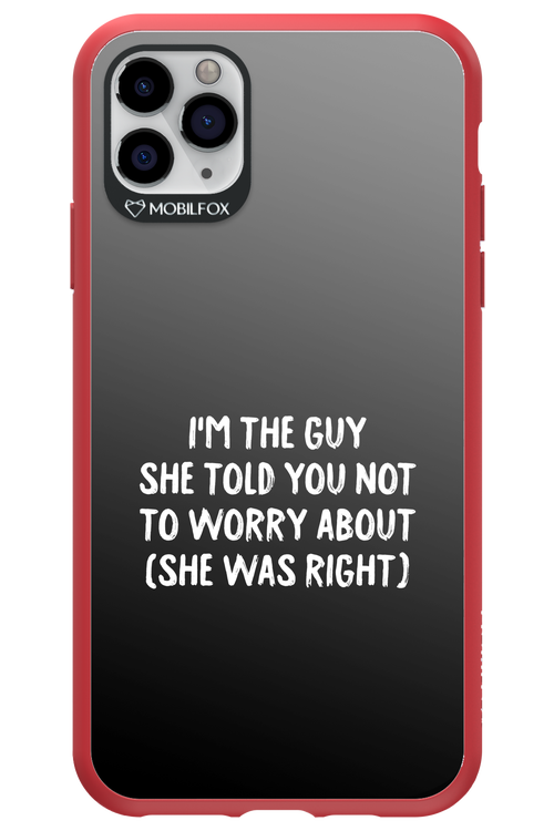 She was right 2.0 - Apple iPhone 11 Pro Max