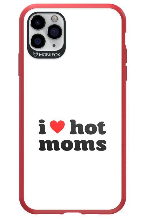 I love hot moms W 2.0 - Apple iPhone 11 Pro Max