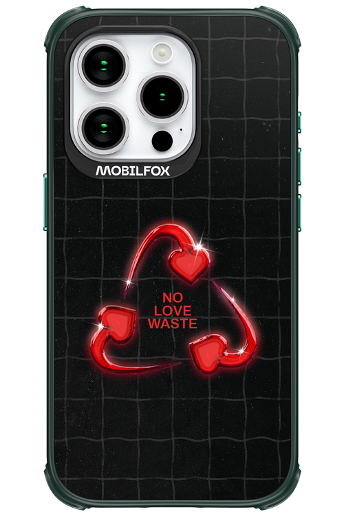 No Love Waste 2.0 - Apple iPhone 15 Pro