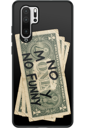 No Money No Funny 2.0 - Huawei P30 Pro
