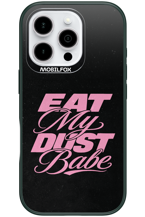 Eat My Dust 2.0 - Apple iPhone 16 Pro