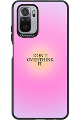 Don_t Overthink It - Xiaomi Redmi Note 10