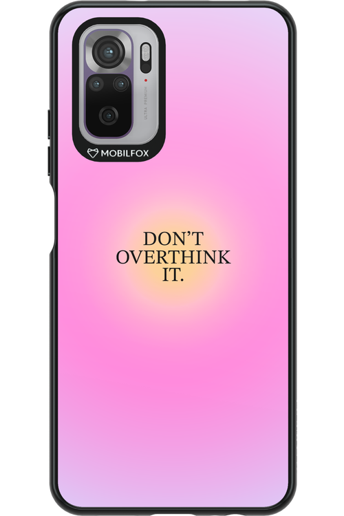 Don_t Overthink It - Xiaomi Redmi Note 10