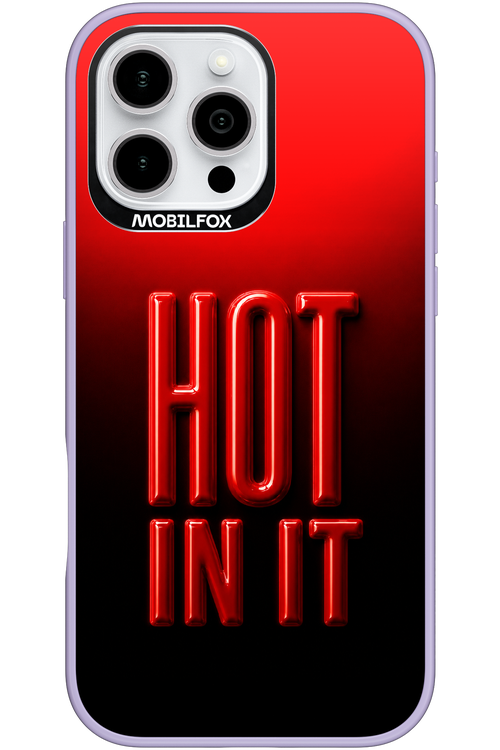 Hot in it 2.0 - Apple iPhone 16 Pro Max