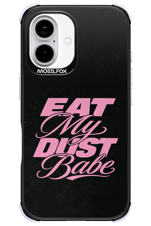 Eat My Dust 2.0 - Apple iPhone 16