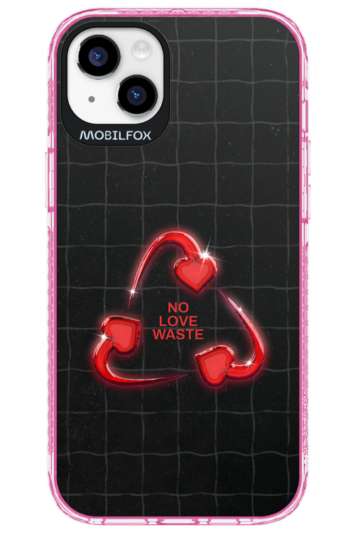 No Love Waste 2.0 - Apple iPhone 14 Plus