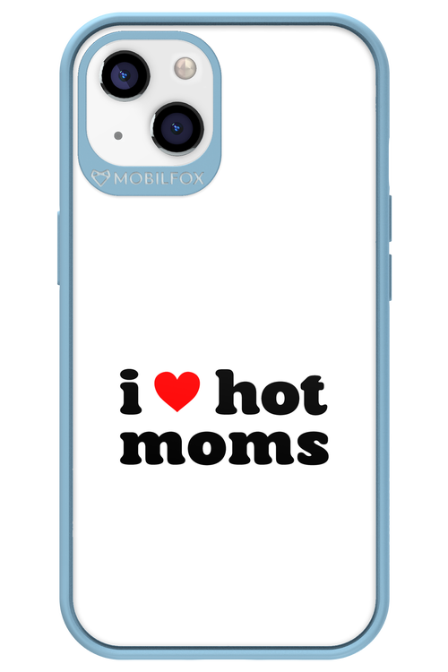I love hot moms W 2.0 - Apple iPhone 13
