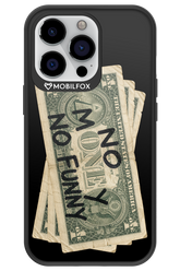 No Money No Funny 2.0 - Apple iPhone 13 Pro