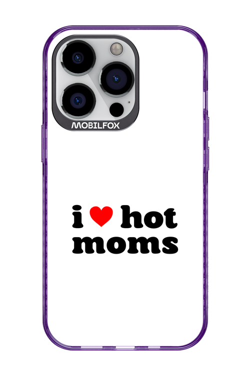 I love hot moms W 2.0 - Apple iPhone 13 Pro