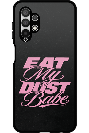 Eat My Dust 2.0 - Samsung Galaxy A13 4G