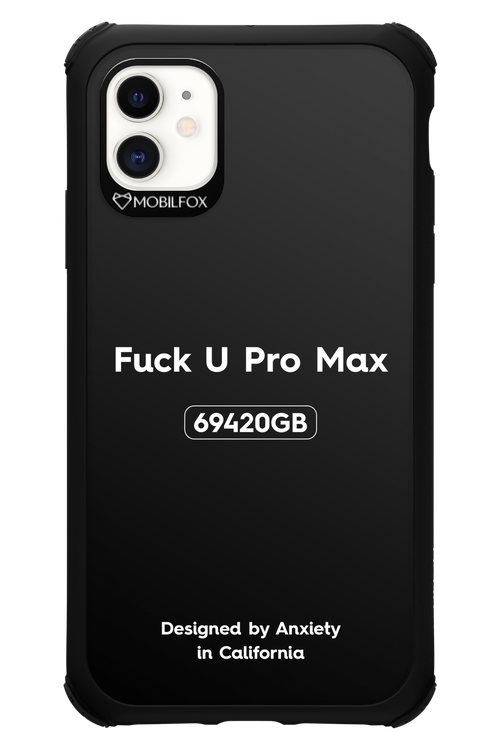 Fuck You Pro Max - Apple iPhone 11