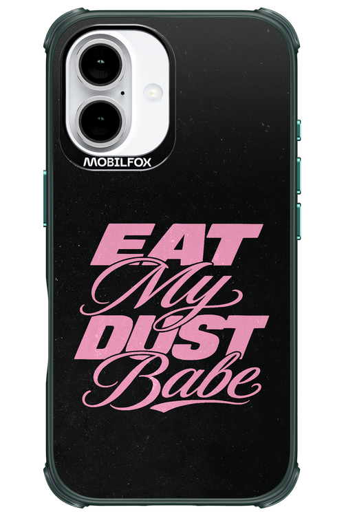 Eat My Dust 2.0 - Apple iPhone 16