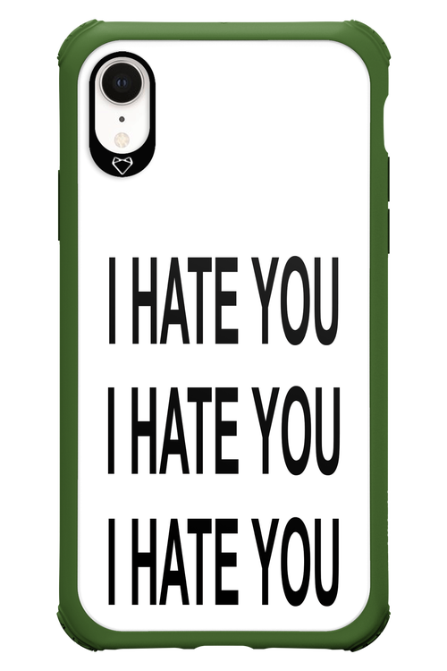 I HATE YOU 2.0 - Apple iPhone XR