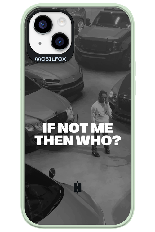 IF NOT ME Simple B&W 2.0 - Apple iPhone 14 Plus