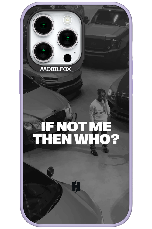 IF NOT ME Simple B&W 2.0 - Apple iPhone 15 Pro Max