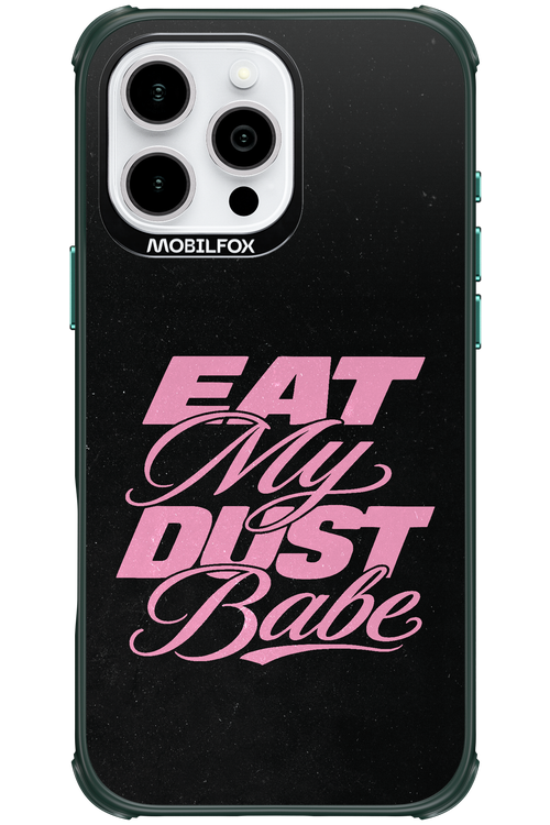 Eat My Dust 2.0 - Apple iPhone 16 Pro Max