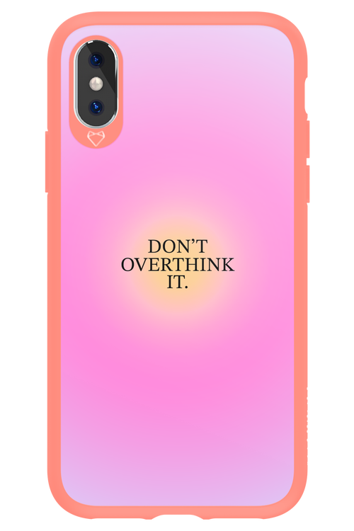 Don't Overthink It - Apple iPhone XS