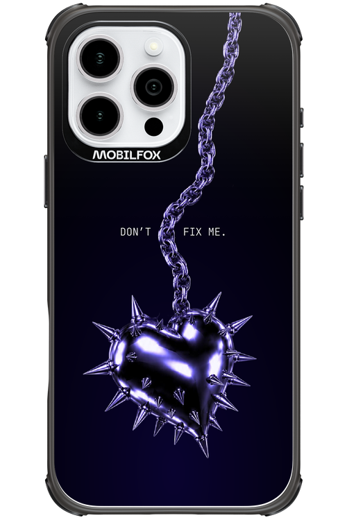 Don't fix me 2.0 - Apple iPhone 16 Pro Max