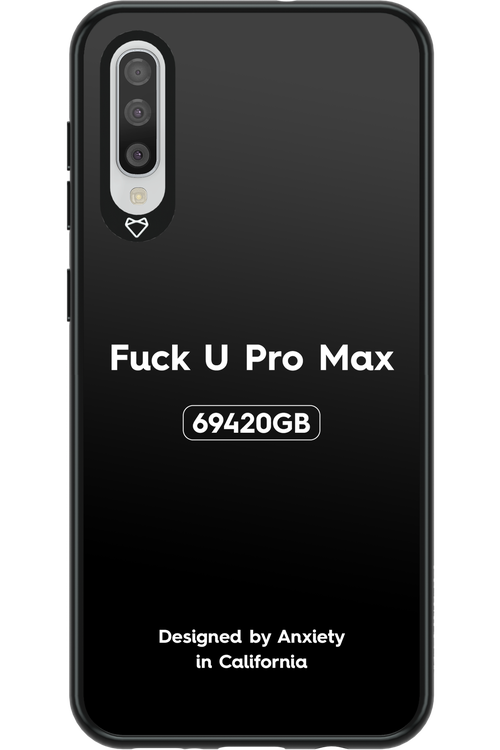 Fuck You Pro Max - Samsung Galaxy A50