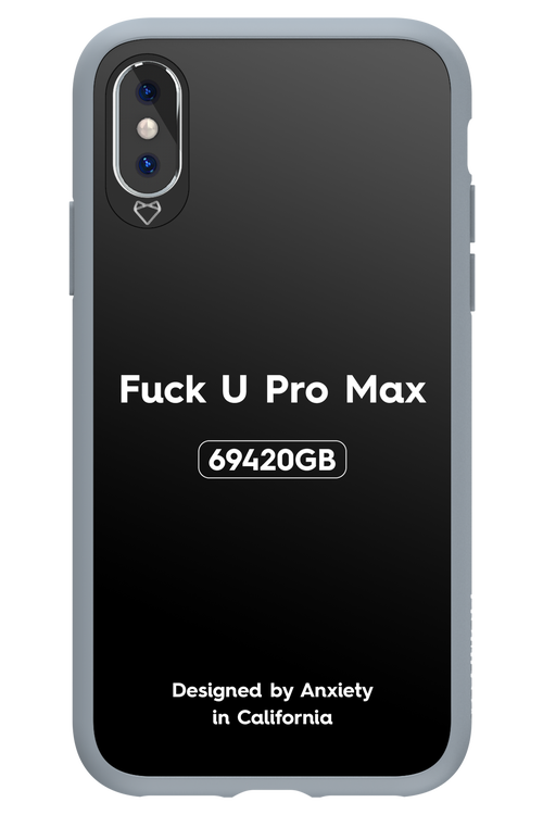 Fuck You Pro Max - Apple iPhone XS