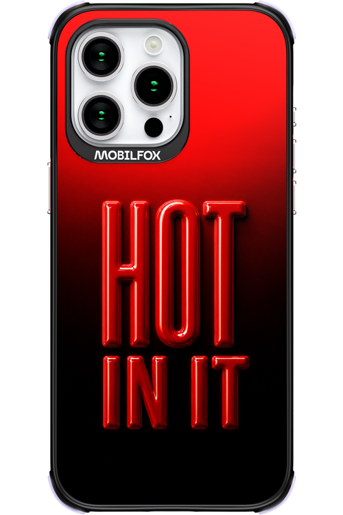 Hot in it 2.0 - Apple iPhone 15 Pro Max